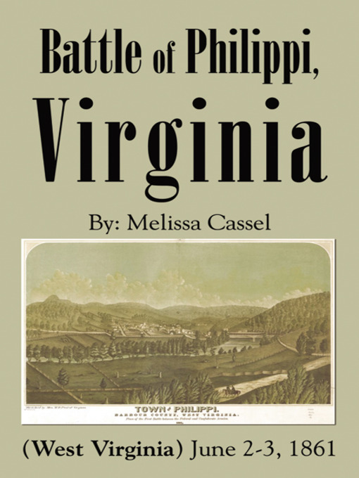 Title details for Battle of Philippi, Virginia by Melissa Cassel - Available